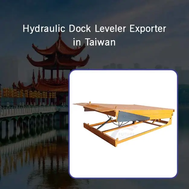 Hydraulic Dock Leveler Exporter Taiwan